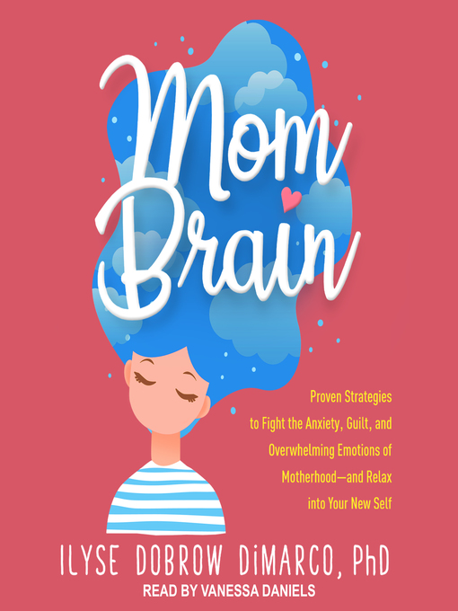 Title details for Mom Brain by Ilyse Dobrow DiMarco - Available